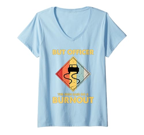 Damen Aber auf dem Schild steht, dass es ein Burnout-Mechaniker für Autorennen gibt T-Shirt mit V-Ausschnitt von Funny Car Mechanic Gifts Shirt