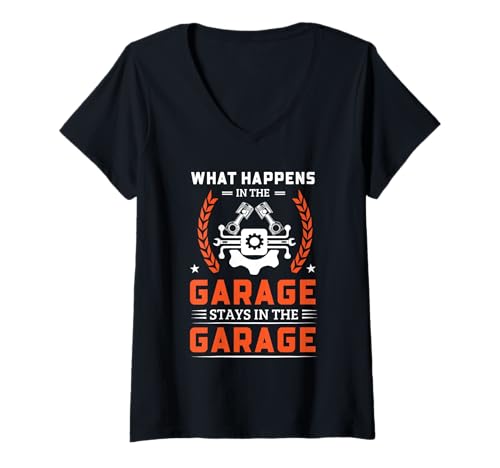Damen Automechaniker Was in der Garage passiert, bleibt in der Garage T-Shirt mit V-Ausschnitt von Funny Car Mechanic Gifts Shirt