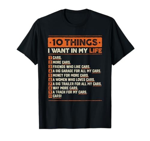 10 Things I Want In My Life Cars More Cars Men Car Lover T-Shirt 10 Things I Want In My Life Cars More Cars Men Car Lover T-Shirt von Funny Car Shirts For Men Mechanic Gift Car Lover