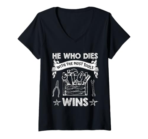 Damen He Who Dies with The Most Tools Wins - Lustiges Tischler-T-Shirt T-Shirt mit V-Ausschnitt Damen He Who Dies with The Most Tools Wins - Lustiges Tischler-T-Shirt T-Shirt mit V-Ausschnitt von Funny Carpenter Tee