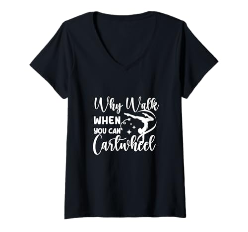Damen Why Walk When You Can Cartwheel Gymnast Girls Gymnastics T-Shirt mit V-Ausschnitt Damen Why Walk When You Can Cartwheel Gymnast Girls Gymnastics T-Shirt mit V-Ausschnitt von Funny Cartwheel Spirit Gymnast Gymnastics Girl