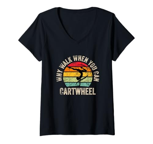 Damen Why Walk When You Can Cartwheel Gymnast Girls Gymnastics T-Shirt mit V-Ausschnitt von Funny Cartwheel Spirit Gymnast Gymnastics Girl