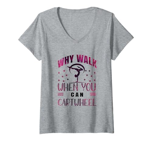 Damen Why Walk When You Can Cartwheel Gymnast Girls Gymnastics T-Shirt mit V-Ausschnitt von Funny Cartwheel Spirit Gymnast Gymnastics Girl