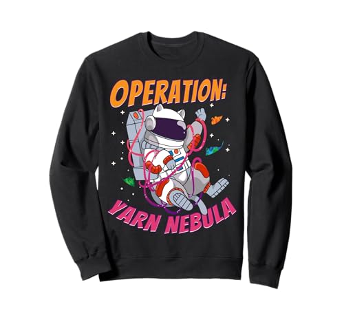 Operation Garn Nebel Weltraum Katze Astronaut Herren Damen Sweatshirt Operation Garn Nebel Weltraum Katze Astronaut Herren Damen Sweatshirt von Funny Cat Astronaut Galaxy Yarn Lover Apparel