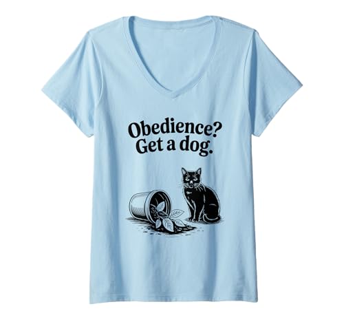 Damen Gehorsamkeit Get A Dog Katzenliebhaber Kätzchen Lustige Katze T-Shirt mit V-Ausschnitt Damen Gehorsamkeit Get A Dog Katzenliebhaber Kätzchen Lustige Katze T-Shirt mit V-Ausschnitt von Funny Cat Designs For Men & Women