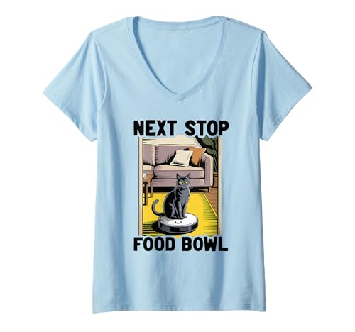 Damen Next Stop Futternapf Roboter Staubsauger Lustige Katze T-Shirt mit V-Ausschnitt von Funny Cat Designs