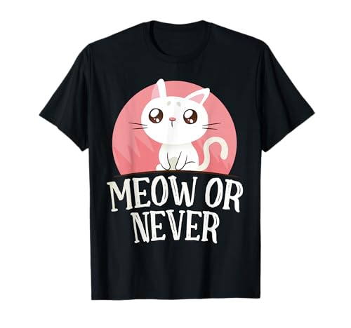 Meow or Never Funny Cat für Herren und Damen T-Shirt von Funny Cat Feline Lover Products