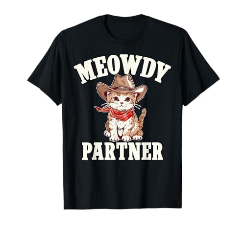 Meowdy Partner Lustige Katze für Männer Frauen T-Shirt von Funny Cat Feline Lover Products