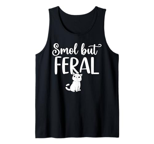 Smol but Feral Lustige Katze für Männer Frauen Tank Top von Funny Cat Feline Lover Products