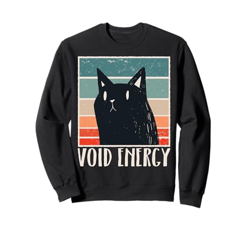 Void Energy Schwarze Katze Lustige Katze für Männer Frauen Sweatshirt von Funny Cat Feline Lover Products