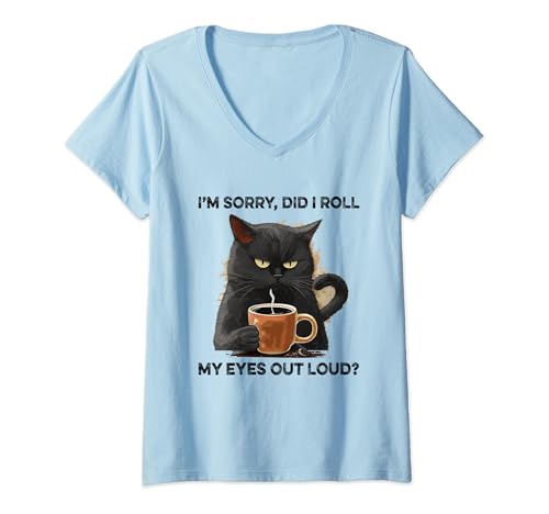 Damen I'm Sorry Did I Roll My Eyes Out Loud sarkastische lustige Katze T-Shirt mit V-Ausschnitt Damen I'm Sorry Did I Roll My Eyes Out Loud sarkastische lustige Katze T-Shirt mit V-Ausschnitt von Funny Cat I'm Sorry Did I Roll My Eyes Out Loud
