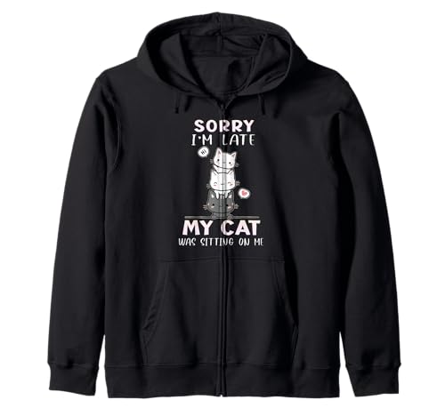 Sorry I'm Late My Cat was Sitting Kitty Lustige Frauen Männer Kinder Kapuzenjacke von Funny Cat Kitty Kitten Women Men Cats Kitten Meow