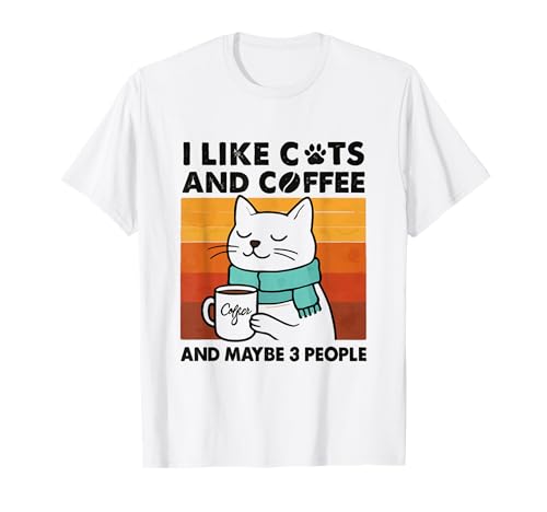 Ich mag Katzen und Kaffee und vielleicht lustige Katzenliebhaberinnen und Mädchen T-Shirt Ich mag Katzen und Kaffee und vielleicht lustige Katzenliebhaberinnen und Mädchen T-Shirt von Funny Cat Lovers Cat Lady Apparel Co.