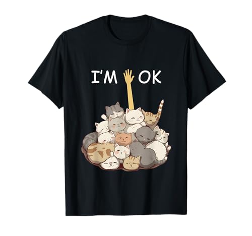Lustige Katzen-Shirts für Katze Papa/Mama - Katzenhemden für Männer/Frauen T-Shirt Lustige Katzen-Shirts für Katze Papa/Mama - Katzenhemden für Männer/Frauen T-Shirt von Funny Cat Shirts, I'm OK, I'm Okay Cat Shirts
