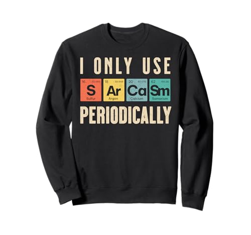 Sarkasmus Periodensystem Wissenschaft Nerd Geschenke Witz Wissenschaftler Männer Sweatshirt Sarkasmus Periodensystem Wissenschaft Nerd Geschenke Witz Wissenschaftler Männer Sweatshirt von Funny Chemical Engineer Elements Teacher Chemistry