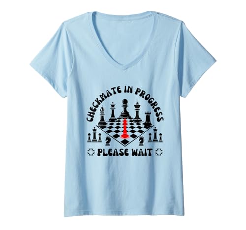Damen Schachmate In Progress Please Wait Lustiges Schachspieler-Zitat T-Shirt mit V-Ausschnitt Damen Schachmate In Progress Please Wait Lustiges Schachspieler-Zitat T-Shirt mit V-Ausschnitt von Funny Chess Player quote