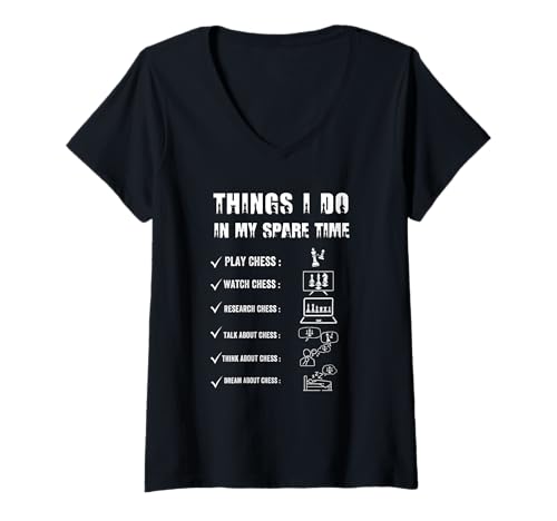 Damen Things I Do In My Spare Time Play, Lustige Schachspieler Jungen T-Shirt mit V-Ausschnitt von Funny Chess Spare Time Chess Game Lover Apparel