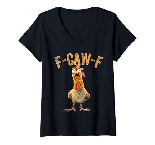 Damen F-Caw-F Lustiges Huhn Humor F-Caw-F Zitat Hahn-Meme T-Shirt mit V-Ausschnitt Damen F-Caw-F Lustiges Huhn Humor F-Caw-F Zitat Hahn-Meme T-Shirt mit V-Ausschnitt von Funny Chicken F-Caw-F Humor Quote Meme Tees