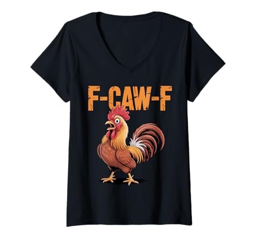 Damen F-Caw-F Lustiges Huhn-Humor Hahn-Zitat für Männer und Frauen T-Shirt mit V-Ausschnitt von Funny Chicken Rooster Meme F-Caw-F Humor