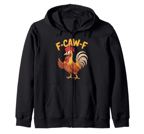F-Caw-F Lustiges Huhn-Humor Hahn-Zitat für Männer und Frauen Kapuzenjacke von Funny Chicken Rooster Meme F-Caw-F Humor