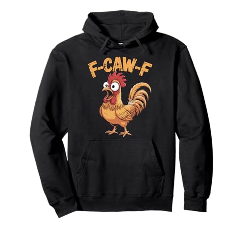 F-Caw-F Lustiges Huhn-Humor Hahn-Zitat für Männer und Frauen Pullover Hoodie von Funny Chicken Rooster Meme F-Caw-F Humor