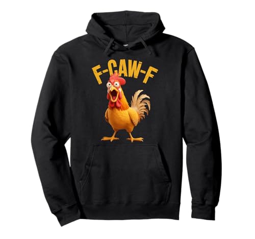 F-Caw-F Lustiges Huhn-Humor Hahn-Zitat für Männer und Frauen Pullover Hoodie von Funny Chicken Rooster Meme F-Caw-F Humor