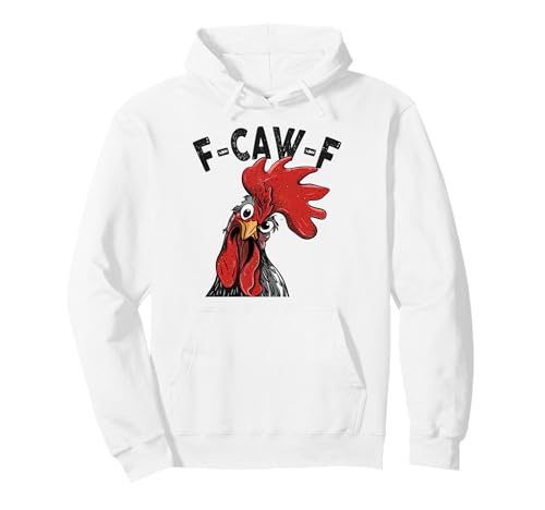 F-Caw-F Lustiges Huhn-Humor Hahn-Zitat für Männer und Frauen Pullover Hoodie von Funny Chicken Rooster Meme F-Caw-F Humor