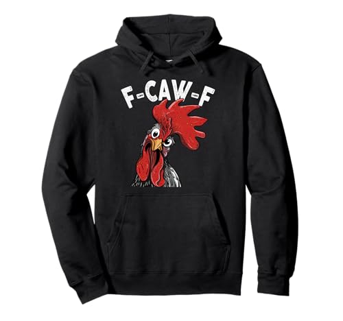 F-Caw-F Lustiges Huhn-Humor Hahn-Zitat für Männer und Frauen Pullover Hoodie von Funny Chicken Rooster Meme F-Caw-F Humor