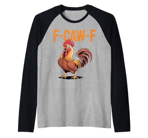 F-Caw-F Lustiges Huhn-Humor Hahn-Zitat für Männer und Frauen Raglan von Funny Chicken Rooster Meme F-Caw-F Humor