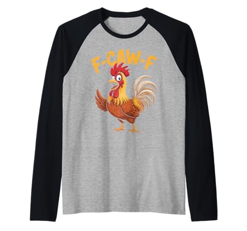 F-Caw-F Lustiges Huhn-Humor Hahn-Zitat für Männer und Frauen Raglan von Funny Chicken Rooster Meme F-Caw-F Humor