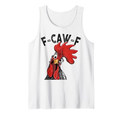F-Caw-F Lustiges Huhn-Humor Hahn-Zitat für Männer und Frauen Tank Top von Funny Chicken Rooster Meme F-Caw-F Humor