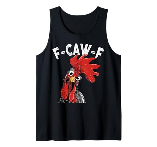 F-Caw-F Lustiges Huhn-Humor Hahn-Zitat für Männer und Frauen Tank Top von Funny Chicken Rooster Meme F-Caw-F Humor
