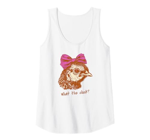 Damen Lustiges Huhn Humor Shirts What The Cluck? Henne mit Schleife Tank Top Damen Lustiges Huhn Humor Shirts What The Cluck? Henne mit Schleife Tank Top von Funny Chicken Shirts by Southerngal