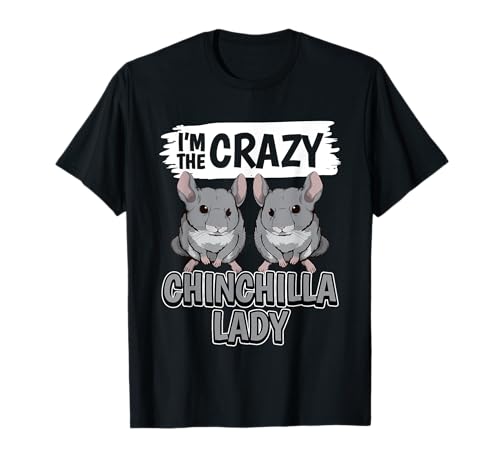 Damen I'm The Crazy Chinchilla Lady Chinchilla T-Shirt Damen I'm The Crazy Chinchilla Lady Chinchilla T-Shirt von Funny Chinchilla Merch