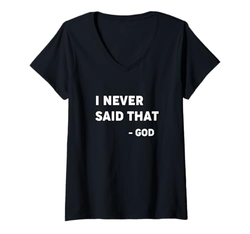 Damen God Never Said That - Lustiges christliches Hemd T-Shirt mit V-Ausschnitt von Funny Christian Shirt - God Never Said That