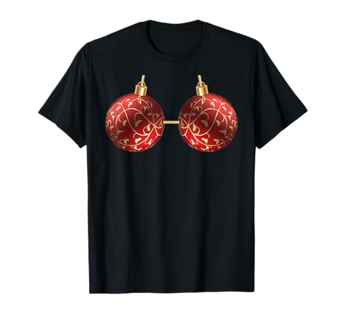 Weihnachts-BH-Kugeln Baumkugeln Kostüm lustig für Frauen T-Shirt Weihnachts-BH-Kugeln Baumkugeln Kostüm lustig für Frauen T-Shirt von Funny Christmas Ball Costumes Decoration For Women