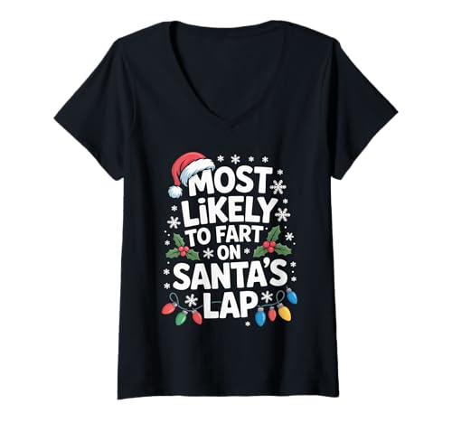Damen Most Likely to Fart On Santa's Lap Christmas Family Party T-Shirt mit V-Ausschnitt Damen Most Likely to Fart On Santa's Lap Christmas Family Party T-Shirt mit V-Ausschnitt von Funny Christmas Costume Gifts Idea