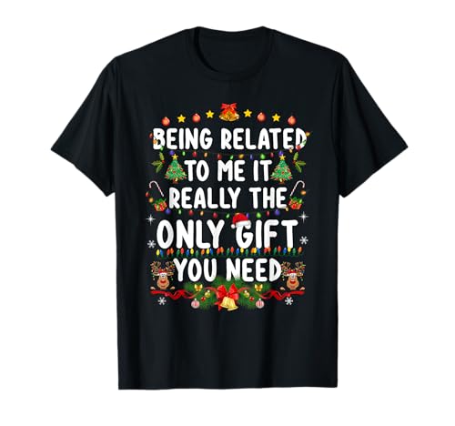 Being Related to Me Lustige Weihnachten Shirts Damen Herren Familie T-Shirt von Funny Christmas Family Matching Gifts