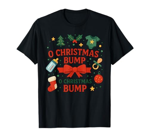 O Christmas Bump Funny Baby Ankündigung Schwangerschaft Reveal T-Shirt O Christmas Bump Funny Baby Ankündigung Schwangerschaft Reveal T-Shirt von Funny Christmas Pregnancy Reveal Quote