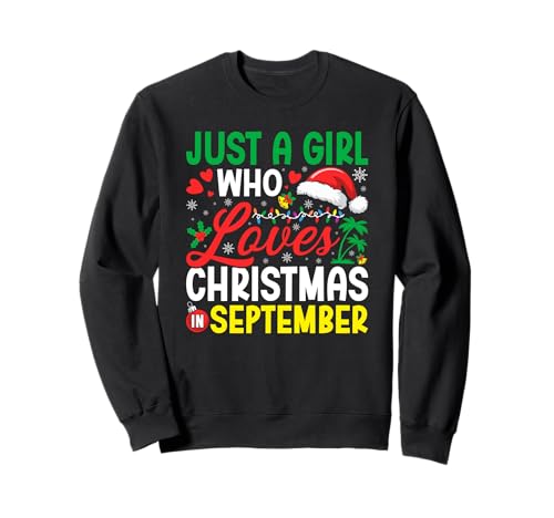 Nur EIN Mädchen, das Weihnachten im September liebt Tropischer Weihnachtsmann Sweatshirt von Funny Christmas in September Gifts