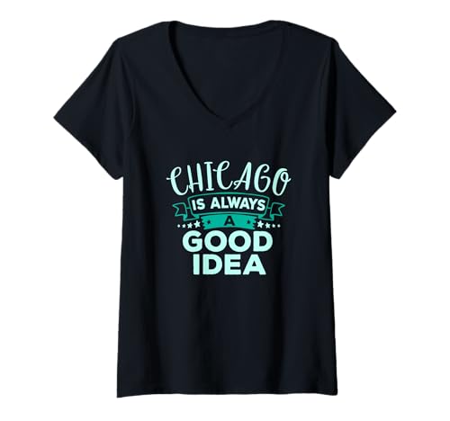 Damen Chicago ist Immer eine Gute Idee Lustige Städtereise T-Shirt mit V-Ausschnitt Damen Chicago ist Immer eine Gute Idee Lustige Städtereise T-Shirt mit V-Ausschnitt von Funny City Trip Apparel For City Travelers