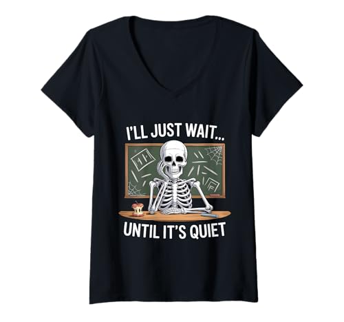 Damen I'll Just Wait Until It's Quiet Skelett Teacher Halloween T-Shirt mit V-Ausschnitt Damen I'll Just Wait Until It's Quiet Skelett Teacher Halloween T-Shirt mit V-Ausschnitt von Funny Classroom Teacher Skeleton Tees