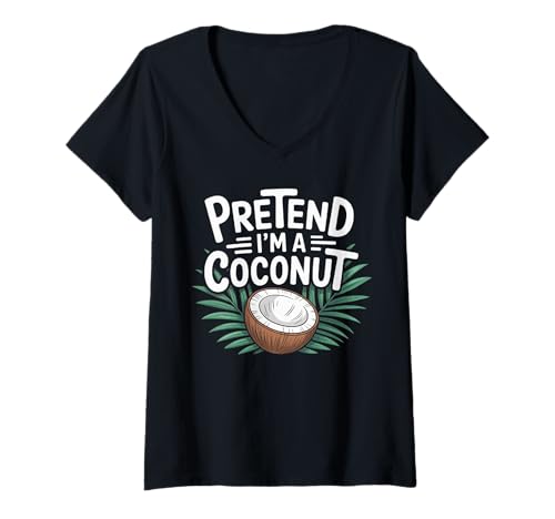 Damen Pretend I'm a Coconut Lover, Lazy Halloween Funny Coconut T-Shirt mit V-Ausschnitt Damen Pretend I'm a Coconut Lover, Lazy Halloween Funny Coconut T-Shirt mit V-Ausschnitt von Funny Coconut Lover Halloween Costume Gifts Idea