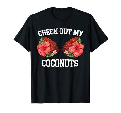 Lustiger Kokosnuss-BH Blumenbrüste Check Out My Coconuts Frauen T-Shirt Lustiger Kokosnuss-BH Blumenbrüste Check Out My Coconuts Frauen T-Shirt von Funny Coconut Summer Coconuts Bra Party Costume