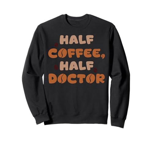 Retro Half Coffee Half Doctor Lustige Grafik für Männer Frauen Sweatshirt Retro Half Coffee Half Doctor Lustige Grafik für Männer Frauen Sweatshirt von Funny Coffee For Doctor Tee