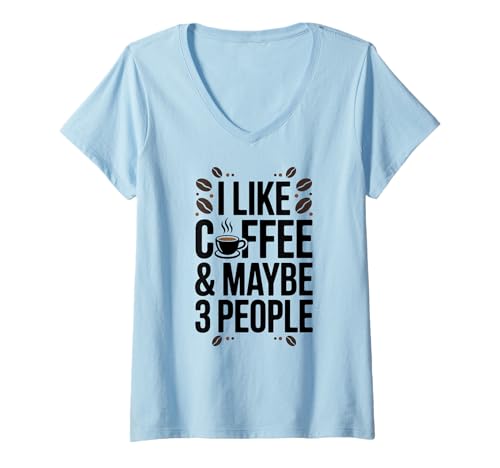 Damen I Like Coffee Zitat Koffein Humor T-Shirt mit V-Ausschnitt Damen I Like Coffee Zitat Koffein Humor T-Shirt mit V-Ausschnitt von Funny Coffee Lover Coffee Bean