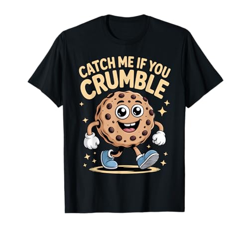 Catch Me If You Crumble Cookie Lover Humor Cute Cookie Kids T-Shirt von Funny Cookie Lover Catch Me If You Crumble