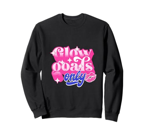 Glow Goals Only Pink Typografie Schönheit Frau Mädchen Geschenk Sweatshirt Glow Goals Only Pink Typografie Schönheit Frau Mädchen Geschenk Sweatshirt von Funny Cool Gift - Red Ink