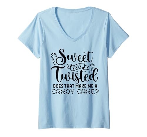 Damen Sweet But Twisted Does That Make Me A Candy Cane Lustiger Witz T-Shirt mit V-Ausschnitt von Funny Costumes for Celebrating Christmas
