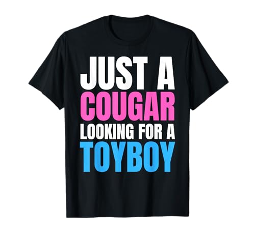 Lustige Pumas und ältere reife Frauen aus Toyboys T-Shirt Lustige Pumas und ältere reife Frauen aus Toyboys T-Shirt von Funny Cougar and Toyboy Partner Couples Apparel